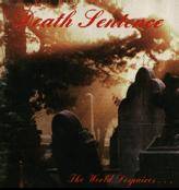 Death Sentence (CZ) : The World Despaires...